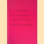 Luc Deleu, Guy Rombouts & Monica Droste, Narcisse Tordoir door Narcisse Tordoir