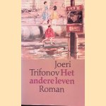 Het andere leven: roman
Jurij Valentinovi? Trifonov
€ 8,00 Het andere leven: roman
Jurij Valentinovi? Trifonov
€ 8,00