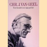 Chr. J. van Geel: Een bundel over zijn po&euml;zie door Elly de Waard