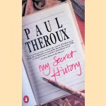 My Secret History: A Novel door Paul Theroux