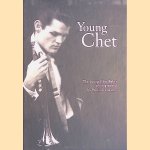 Young Chet: The Young Chet Baker door William Claxton