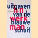 H.N. Werkman: uitgaven van De Blauwe Schuit: collectie Hogeschool voor de kunsten Arnhem door Karel Martens e.a.
