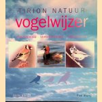 Vogelwijzer: herkenning, verspreiding, voorkomen door Paul Sterry