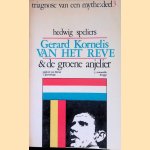 Gerard Kornelis van het Reve en de De Groene Anjelier: Triagnose van een mythe: deel 3 door Hedwig Speliers