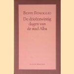 De drieëntwintig dagen van de stad Alba
Beppe Fenoglio
€ 15,00 De drieëntwintig dagen van de stad Alba
Beppe Fenoglio
€ 15,00