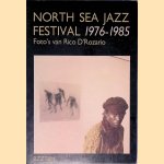 North Sea Jazz Festival, 1976-1985: overzicht 10 jaar North Sea Jazz Festival door Rico D'Rozario e.a.