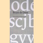 Bram de Does: Laurens Janszoon Costerprijs 2007 door Bubb Kuyper e.a.