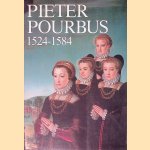 Pieter Pourbus meester-schilder 1524-1584 door Paul Huvenne