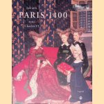 Paris 1400: Les arts sous Charles VI door Massimo Quendolo