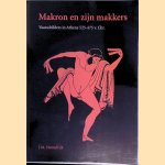 Makron en zijn makkers: Vaasschilders in Athene 525 - 475 v.Chr. door J.M. Hemelrijk