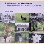 Amelisweerd en Rhijnauwen: De geschiedenis, de acties, de natuur en de mensen door Henny van der Eng