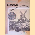 Huisraad van een molenaarsweduwe: GTebruiksvoorwerpen uit een 16de-eeuwse boedelinventaris door J.R.ter Molen e.a.