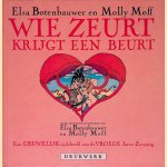 Wie zeurt krijgt een beurt: oude en nieuwe avonturen: Een gruwelijk tijdsbeeld van de vroege jaren zeventig
Elsa Botenbauwer e.a.
&euro;&nbsp;10,00