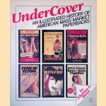 UnderCover: an Illustrated History of American Mass Market Paperbacks door Thomas L. Bonn