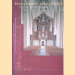 Herschapen schoonheid: het Bader-orgel in de St. Walburgiskerk te Zutphen door Fred Matter