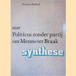 Over Politicus zonder partij van Menno ter Braak door Francis Bulhof