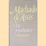 De psychiater en andere verhalen door Machado de Assis