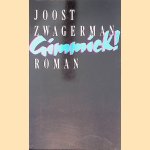 Gimmick!
Joost Zwagerman
&euro;&nbsp;6,00