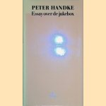 Essay over de jukebox: vertelling
Peter Handke
€ 6,00 Essay over de jukebox: vertelling
Peter Handke
€ 6,00