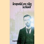 Leopold en zijn 'school' door Piet - en anderen Simons