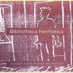 Bibliotheca Hermetica: essays over kunst en natuur door Jeroen van - en anderen Westen