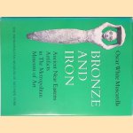 Bronze and Iron: Ancient Near Eastern Artifacts in the Metropolitan Museum of Art door Oscar White Muscarella