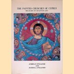 The Painted Churches of Cyprus: Treasures of Byzantine Art door Andreas Stylianou e.a.