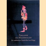 Philippe de Mazerolles: Ein unbekanntes Stundenbuch aus Br&uuml;gge. door Mara - and others Hoffmann