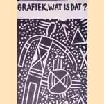 Grafiek, wat is dat? door Leen van Weelden