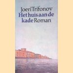 Het huis aan de kade
Joeri Trifonov
€ 15,00 Het huis aan de kade
Joeri Trifonov
€ 15,00