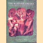 The Western Greeks: Classical Civilization in the Western Mediterranean door Giovanni Pugliese Carratelli