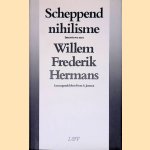 Scheppend nihilisme: Interviews met Willem Frederik Hermans door Frans A. Jansen