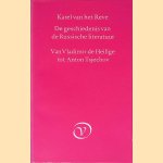 Geschiedenis van de Russische Literatuur: Van Vladimir de Heilige tot Anton Tsjechov door Karel van het Reve