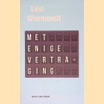 Met enige vertraging door L&eacute;vi Weemoedt