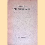 Gogol' als novellist: Bijdrage tot de kennis van zijn compositietechniek
F.C. Driessen
&euro;&nbsp;8,00