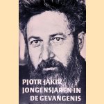 Jongensjaren in de gevangenis
Pjotr Jakir
&euro;&nbsp;6,00