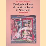 De doorbraak van de moderne kunst in Nederland: de jaren 1945-1951 door Willemijn Stokvis