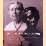 Bertha thoe Schwartzenberg (1891-1993): Beeldhouwer in het Gooi door Mieke van der Wal
