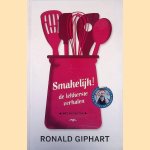 Smakelijk! De lekkerste verhalen door Ronald Giphart