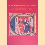 De Meesters van Zweder van Culemborg: Werkplaatspraktijken van een groep Noord-Nederlandse verluchters, ca. 1415-1440 door Miranda Bloem