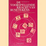 De voorspellende kracht van runetekens: een gids voor het werpen en interpreteren van de oude Europese runenstenen door David Line e.a.