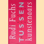 Tussen kunstenaars: Een romance
Rudi Fuchs
€ 10,00 Tussen kunstenaars: Een romance
Rudi Fuchs
€ 10,00