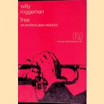 Free en andere jazz-essays door Willy Roggeman