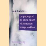 De papegaai, de stier en de klimmende bougainvillea: essays
Anil Ramdas
&euro;&nbsp;10,00