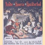 Inde Soete Suikerbol: Deel 6 door W.G. van de Hulst
