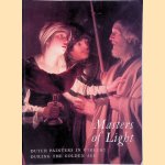 Masters of Light: Dutch Painters in Utrecht During the Golden Age door Joaneath Ann Spicer e.a.