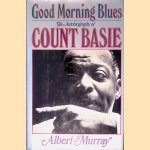 Good Morning Blues: The Autobiography of Count Basie door Count Basie e.a.
