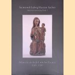 Suermondt-Ludwig-Museum Skulpturensammlung Band I: Bildwerke des K&ouml;ln-L&uuml;tticher Raumes 1180-1430 door Dagmar - and others Preising