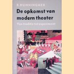 De opkomst van modern theater: van traditie tot experiment door B. Hunningher