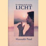 De verborgen kracht van het licht: Het opmerkelijke verhaal van de world peace flame door Mansukh Patel